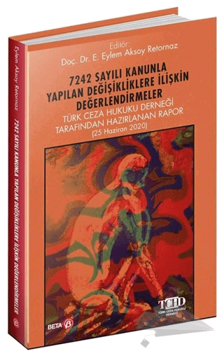 Türk Ceza Hukuku Derneği Tarafından Hazırlanan Rapor (25 Haziran 2020)
