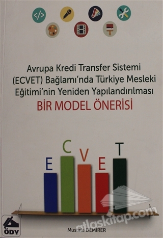 Avrupa Kredi Transfer Sistemi (Ecvet) Bağlamı'nda Türkiye Mesleki Eğitimi'nin Yeniden Yapılandırılmas