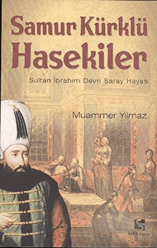 Sultan İbrahim Devri Saray Hayatı