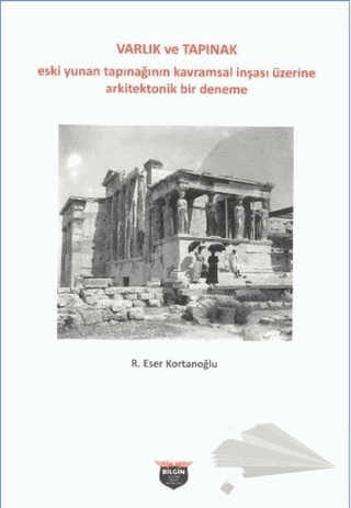 Eski Yunan Tapınağının Kavramsal İnşası Üzerine Arkitektonik Bir Deneme