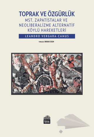 MST, Zapatistalar ve Neoliberalizme Alternatif Köylü Hareketleri