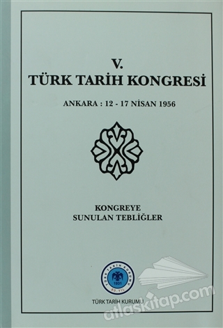 Ankara : 12 - 17 Nisan 1956
Kongreye Sunulan Tebliğler