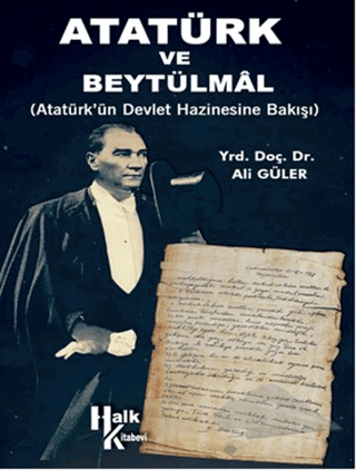 Atatürk’ün Devlet Hazinesine Bakışı