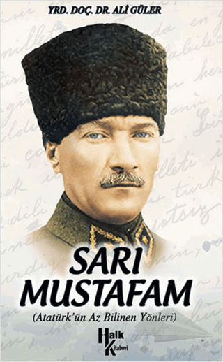 Atatürk'ün Az Bilinen Yönleri