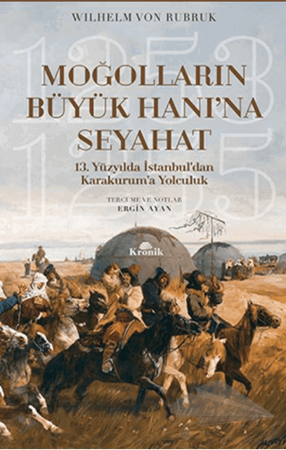 13. Yüzyılda İstanbul’dan Karakurum’a Yolculuk (1253-1255)