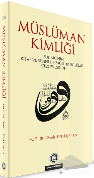 Buhari'nin Kitap ve Sünnet'e Bağlılık Bölümü Çerçevesinde