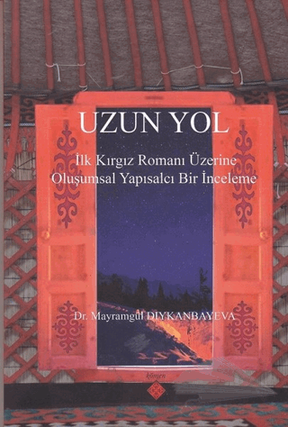 İlk Kırgız Romanı Üzerine Oluşumsal Yapısalcı Bir İnceleme
