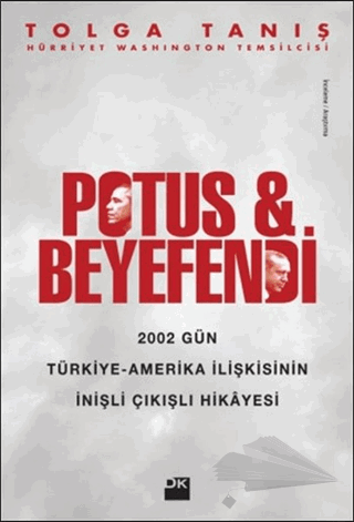 2002 Gün Türkiye - Amerika İlişkisinin İnişli Çıkışlı Hikayesi