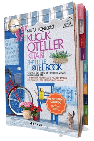 Türkiye'nin Her Yöresinden 250 Güzel, Özgün ve Kalıp Dışı Otel