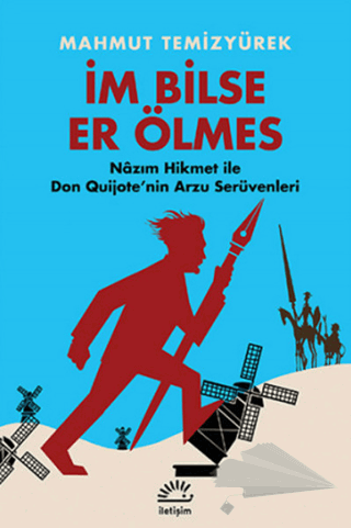 Nazım Hikmet ile Don Quijote'nin Arzu Serüvenleri