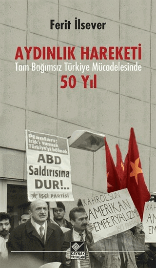 Tam Bağımsız Türkiye Mücadelesinde 50 Yıl