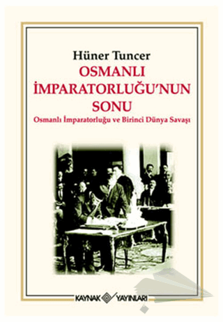 Osmanlı İmparatorluğu ve Birinci Dünya Savaşı