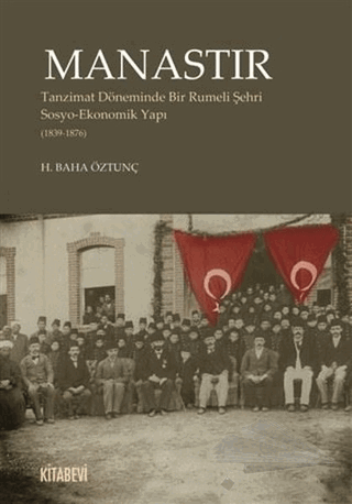 Tanzimat Döneminde Bir Rumeli Şehri Sosyo-Ekonomik Yapı (1839-1876)