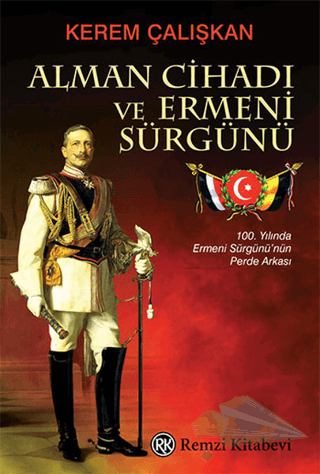 100. yılında Ermeni Sürgünü'nün Perde Arkası