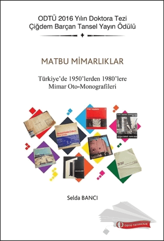 Türkiye'de 1950'lerden 1980'lere Mimar Oto-Monografileri