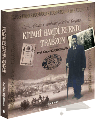 Osmanlı’dan Cumhuriyet’e Bir Yayıncı
