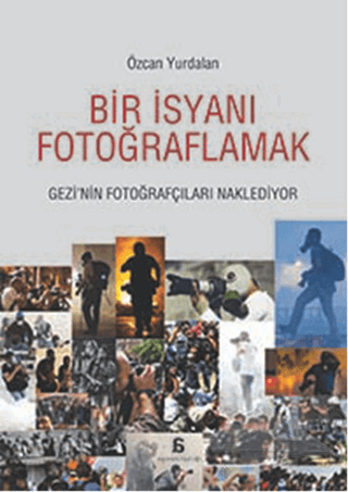 Gezi'nin Fotoğrafçıları Naklediyor