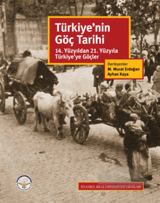 14. Yüzyıldan 21. Yüzyıla Türkiye’ye Göçler