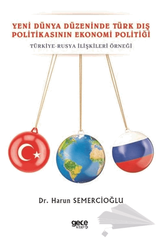 Türkiye-Rusya İlişkileri Örneği